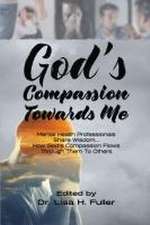 God's Compassion Towards Me