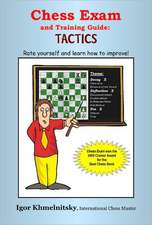 Chess Exam and Training Guide: Rate Yourself and Learn How to Improve!