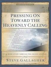 Pressing on Toward the Heavenly Calling