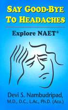 Say Goodbye to Headaches