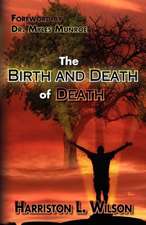 The Birth and Death of Death