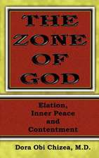 The Zone of God (Elation, Inner Peace, Contentment)