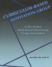 Curriculum-Based Motivation Group: A Five Session Motivational Interviewing Group Intervention