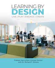 Learning by Design: Live Play Engage Create