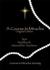 Course in Miracles: Includes Text, Workbook for Students, Manual for Teachers) (H)