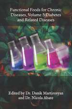 Functional Foods for Chronic Diseases, Volume 5 Diabetes and Related Diseases: Obesity, Diabetes, Cardiovascular Disorders and AIDS