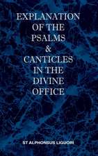 Explanation of the Psalms & Canticles in the Divine Office