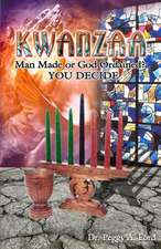 Kwanzaa, Man Made or God Ordained?