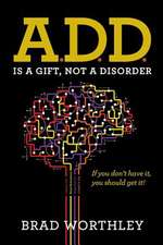 A.D.D. Is a Gift, Not a Disorder