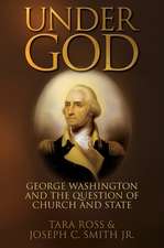 Under God: George Washington and the Question of Church and State