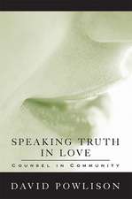 Speaking Truth in Love: Counsel in Community