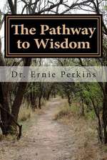 The Pathway to Wisdom