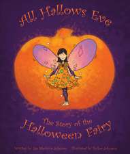 All Hallows Eve: The Story of the Halloween Fairy