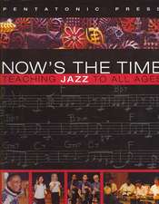 Now's the Time: Teaching Jazz To All Ages