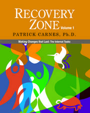 Recovery Zone, Volume 1: Making Changes that Last: The Internal Tasks