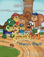 The Adventures of Crunchy and Munchy Squirrel Marcy's Watch