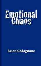 Emotional Chaos: True Stories of Heaven Invading Earth