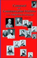 Command and Communication Frictions in the Gettysburg Campaign