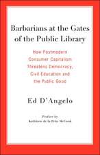 Barbarians at the Gates of the Public Library