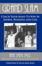 Grand Slam Coach Your Mind to Win in Sports, Business, and Life