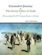 Coronado's Journey to the Seven Cities of Gold