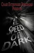 The Speed of Dark