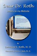 Dear Dr. Roth: Letters to My Website