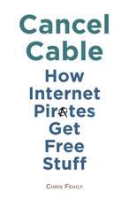 Cancel Cable: How Internet Pirates Get Free Stuff