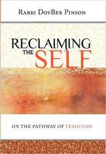 Reclaiming the Self: On the Pathway of Teshuvah