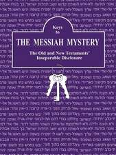 Keys to the Messiah Mystery