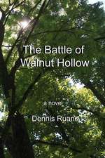 The Battle of Walnut Hollow