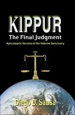 Kippur - The Final Judgment: Apocalyptic Secrets of the Hebrew Sanctuary