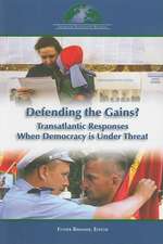 Defending the Gains?: Transatlantic Responses when Democracy Is under Threat