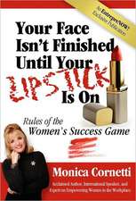 Your Face Isn't Finished Until Your Lipstick Is on: Rule of the Women's Success Game