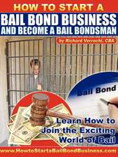 How to Start a Bail Bond Business and Become a Bail Bondsman