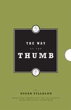 The Way of the Thumb: A Practical Guide to the Semisweet Science of Thumb Wrestling