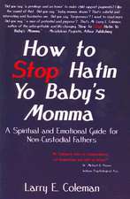 How to Stop Hatin Yo Baby's Momma