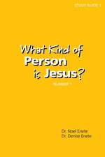 What Kind of Person Is Jesus? (Number 1)