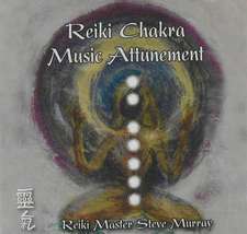 Reiki Chakra Music Attunement