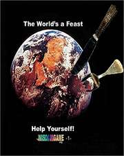 The World's a Feast. Help Yourself!: You Are Unlimited.