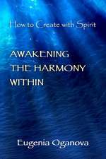 Awakening the Harmony Within