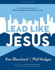 Lead Like Jesus Study Guide