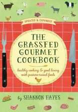 The Grassfed Gourmet Cookbook 2nd Ed