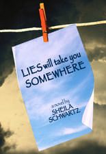 Lies Will Take You Somewhere