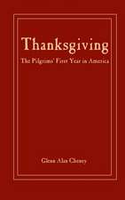 Thanksgiving: The Pilgrims' First Year in America