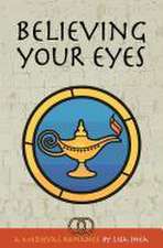 Believing Your Eyes - A Medieval Romance