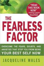 The Fearless Factor: 7 Steps to Overcoming Life's Obstacles with Inspirational Therapy