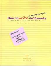 How to Write a Screenplay in 10 Weeks