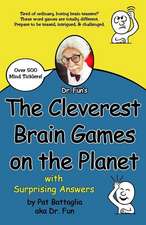 The Cleverest Brain Games on the Planet with Surprising Answers