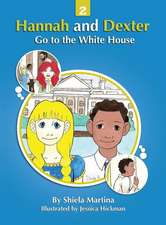 Hannah and Dexter Go to the White House